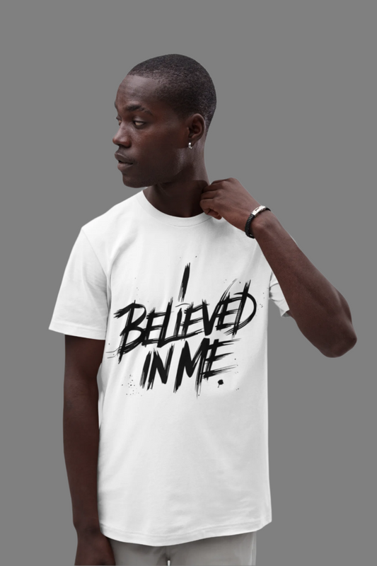 I Believed In Me - Brushstroke Edition | Motivational Statement Tee