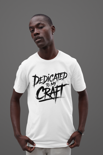 Dedicated To My Craft - Brushstroke Edition | Motivational Statement Tee