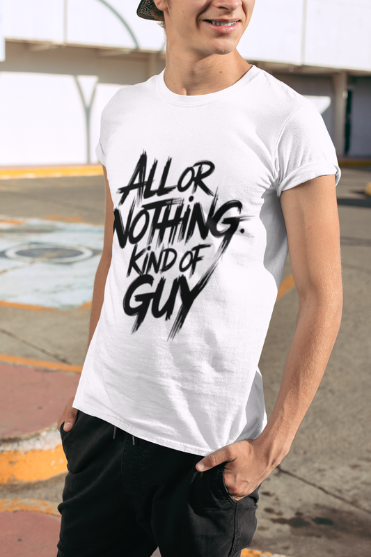 All Or Nothing - Brushstroke Edition | Motivational Statement Tee
